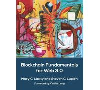 Mary C Lacity Steven C Lupien Blockchain Fundamentals for Web 3.0 (Tascabile)