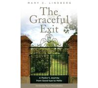 Mary C. Lindberg The Graceful Exit (Tascabile)