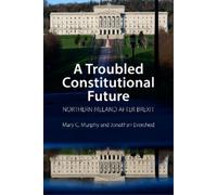 Mary C. Murphy Jonathan Evershed A Troubled Constitutional Future (Tascabile)