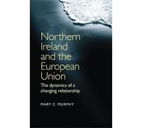 Mary C. Murphy Northern Ireland and the European Union (Copertina rigida)