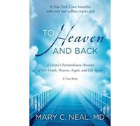 Mary C. Neal To Heaven and Back (Tascabile)