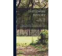 Mary C Norment Fred a Olds The Lowrie History (Copertina rigida)