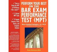 Mary Campbell Gal Perform Your Best on the Bar Exam Performance Test (Tascabile)