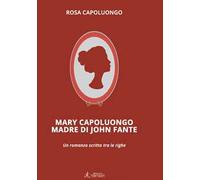 Mary Capoluongo madre di John Fante