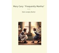 Mary Cary: "Frequently Martha"