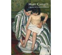 Mary Cassatt: a Brush With Inde