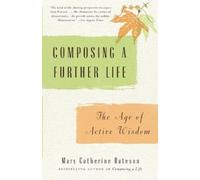 Mary Catherine Bateson Composing a Further Life (Tascabile)