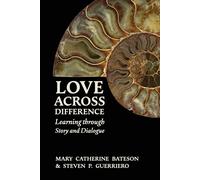 Mary Catherine Bateson Steven P Guerriero Love Across Difference (Tascabile)