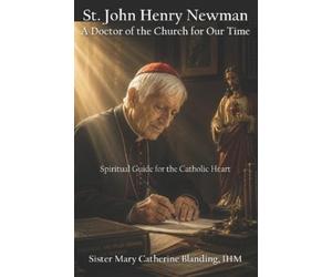 Mary Catherine Blanding Ihm St. John Henry Newman (Tascabile)