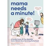 Mary Catherine Starr Mama Needs a Minute (Copertina rigida)