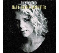 Carpenter, Mary-Chapin - Come On Come On