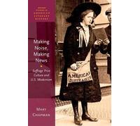 Mary Chapman Making Noise, Making News (Tascabile)