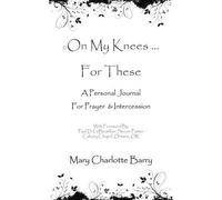 Mary Charlotte Barry On My Knees ... For These (Tascabile)