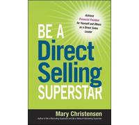 Mary Christense Be a Direct Selling Superstar: Achieve Financial Fre (Tascabile)