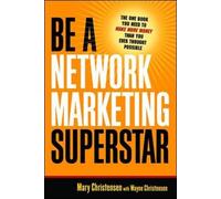 Mary Christense Be A Network Marketing Superstar. The One Book You N (Tascabile)
