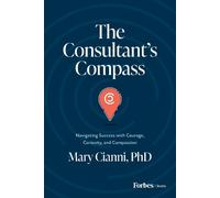Mary Cianni The Consultant's Compass (Copertina rigida)