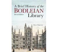 Mary Clapinson Brief History of the Bodleian Library, A (Copertina rigida)