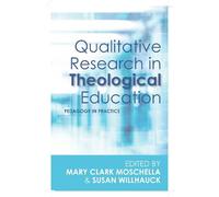 Mary Clark Moschella Qualitative Research in Theological Education (Tascabile)