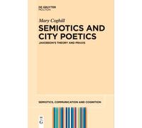Mary Coghill Semiotics and City Poetics (Tascabile)
