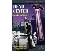 Mary Collins Dead Center (Tascabile)