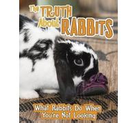 Mary Colson The Truth about Rabbits (Copertina rigida) Pets Undercover