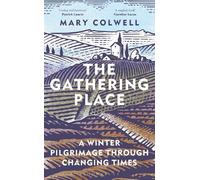 Mary Colwell The Gathering Place (Copertina rigida)