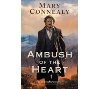Mary Connealy Connealy Mary Barbara McC Ambush of the Heart: Rocky Mount (Book)