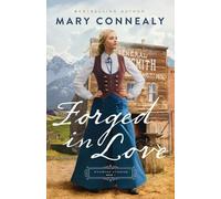 Mary Connealy Forged in Love (Tascabile)