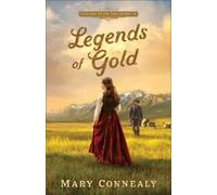 Mary Connealy Legends of Gold (Tascabile) Golden State Treasure