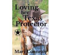 Mary Connealy Loving Her Texas Protector (Tascabile)