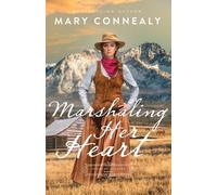 Mary Connealy Marshaling Her Heart (Tascabile)