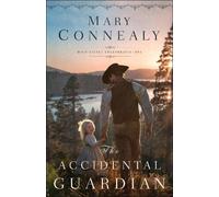 Mary Connealy The Accidental Guardian (Tascabile)