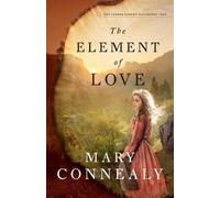 Mary Connealy The Element of Love (Tascabile)