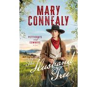 Mary Connealy The Husband Tree (Tascabile) Petticoats and Cowboys