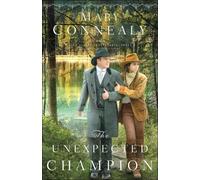 Mary Connealy The Unexpected Champion (Tascabile)