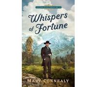 Mary Connealy Whispers of Fortune (Copertina rigida) Golden State Treasure