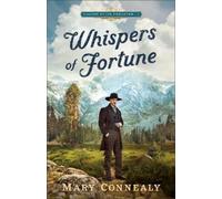 Mary Connealy Whispers of Fortune (Tascabile) Golden State Treasure