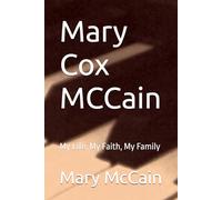Mary Cox McCain: My Life, My Faith, My Family