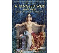 Mary Craig A Tangled Web: Mata Hari (Tascabile)