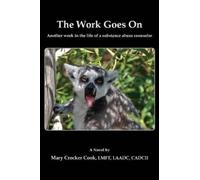 Mary Crocker Co The Work Goes On. Another Week in the Life of a Subs (Tascabile)