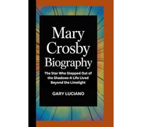 Mary Crosby biography: The Star Who Stepped Out of the Shadows-A Life Lived Beyond the Limelight