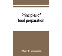 Mary D Chambers Principles of food preparation; a manual for student (Tascabile)