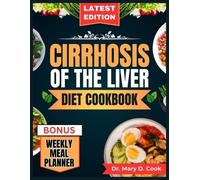Mary D Cook Cirrhosis of the Liver Diet Cookbook (Tascabile)