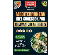 Mary D Cook Mediterranean Diet Cookbook for Rheumatoid Arthritis (Tascabile)