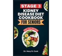 Mary D Cook Stage 3 Kidney Disease Diet Cookbook for Seniors (Tascabile)
