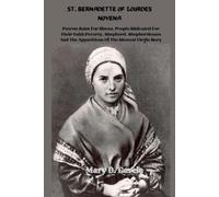 Mary D Garcia St. Bernadette of Lourdes Novena (Tascabile)