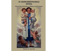 Mary D Garcia St. Gianna Beretta Molla Novena (Tascabile)