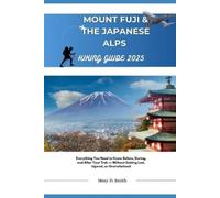 Mary D Smith Mount Fuji & Japan Alps Hiking Guide 2025 (Tascabile)