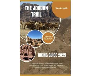Mary D Smith The Jordan Trail Hiking Guide 2025 (Tascabile)