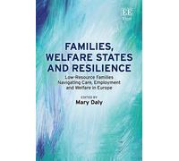 Mary Daly Families, Welfare States and Resilience (Copertina rigida)